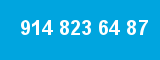 914 823 64 87
